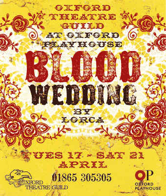 Oxford Theatre Guild present Lorca's Blood Wedding, Oxford Playhouse, Tues 17 - Sat 21 April