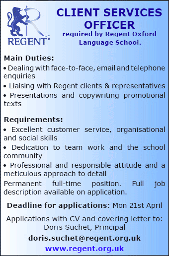 Regent Oxford Language School requires a Client Services Officer Regent Oxford Language School requires a Client Services Officer