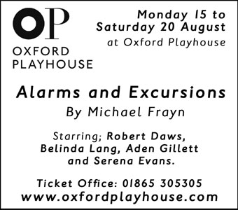 Oxford Playhouse presents Alarms and Excursions, Mon 15 Aug to Sat 20 Aug. Click for tickets.