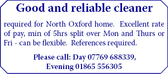 Good and reliable cleaner wanted! North Oxford, excellent pay, min 5hrs per week. References required.