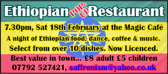 Ethiopian Pop-Up Restaurant, 7.30pm at the Magic Cafe, Saturday 18th February. Food, dance, coffee, music.