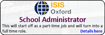 ISIS Oxford, a small English Language school in the centre of Oxford, is looking for a School Administrator
