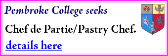 Pembroke College has a vacancy for a Chef de Partie/Pastry Chef.