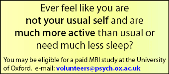Do you ever feel like you are not your usual self and are more active or need less sleep? Be part of a research study.