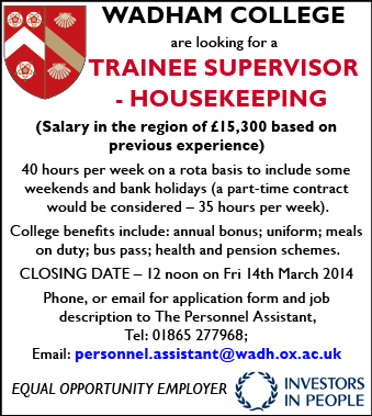 Wadham College are looking for a Trainee Supervisor - Housekeeping Wadham College are looking for a Trainee Supervisor - Housekeeping