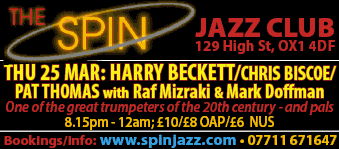 The Spin Jazz Club - Thursday 25 March at the Wheatsheaf, Oxford