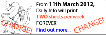 Daily Info's Print Schedule will CHANGE!
