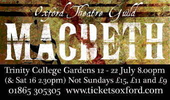 Something Wicked this way comes - it's Oxford Theatre Guild's MACBETH, Trinity College Gardens, 12 - 22 July