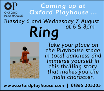 Oxford Playhouse present Ring, 6th & 7th August 2013