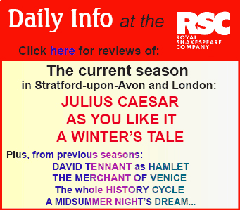 Daily Info, Oxford Events: Click here for Daily Info's reviews of RSC productions in Stratford and London