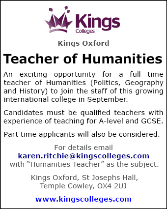 Kings Oxford seek Teacher of Humanities Kings Oxford seek Teacher of Humanities