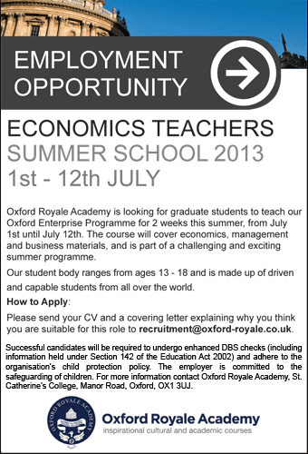 Oxford Royale seeks Economics Teachers for a Summer School, 1st - 12th July Oxford Royale seeks Economics Teachers for a Summer School, 1st - 12th July