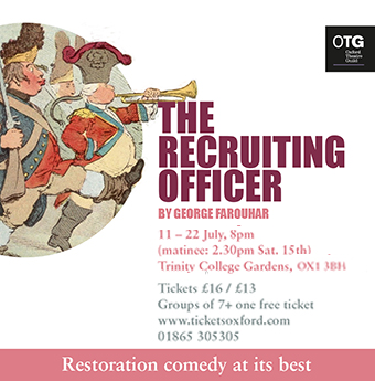 Oxford Theatre Guild present The Recruiting Officer at Oxford Playhouse, 11th - 22nd July