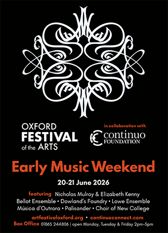 Early Music Festival, Oxford Festival of the Arts, 20 - 21 June Early Music Festival, Oxford Festival of the Arts, 20 - 21 June
