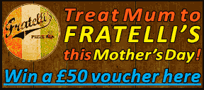Click here to win a �50 Fratelli's voucher this Mother's Day!