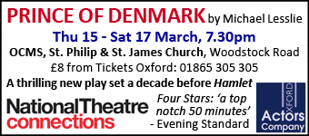 Prince of Denmark, a new play by Michael Lesslie, 15-17 March, OCMS