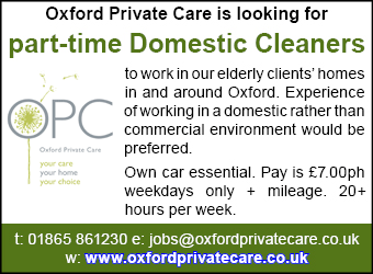Oxford Private Care is looking for part-time Domestic Cleaners to work in elderly clients' homes Oxford Private Care is looking for part-time Domestic Cleaners to work in elderly clients' homes