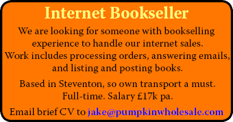 Internet Bookseller Required: based in Steventon. Full-time. Salary £17k pa. Internet Bookseller Required: based in Steventon. Full-time. Salary £17k pa.