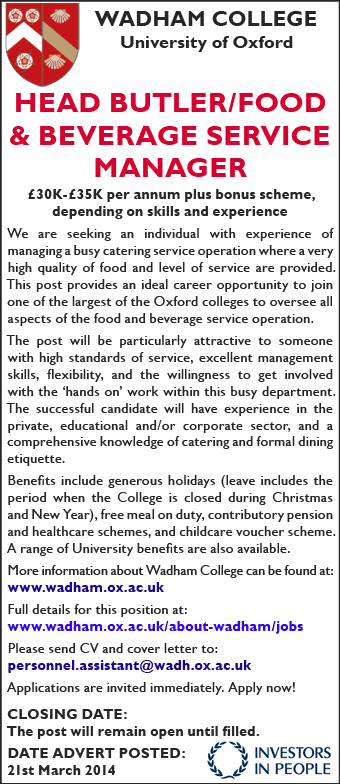 Wadham College require Head Butler/Food and Beverage Service Manager Wadham College require Head Butler/Food and Beverage Service Manager