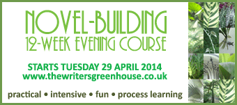 Novel Building Course - 12 week evening course run by The Writers' Greenhouse. Next course starts 29th April Novel Building Course - 12 week evening course run by The Writers' Greenhouse. Next course starts 29th April
