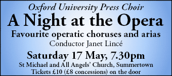 Daily Info, Oxford Events: A Night At The Opera, 17th May, with the Oxford University Press Choir