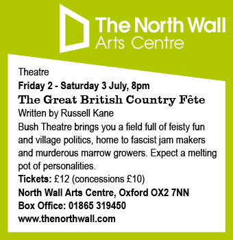 The North Wall Arts Centre: The Great British Country Fete, Theatre, 2-3 July, 8pm