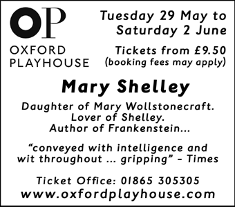Oxford Playhouse Theatre presents Mary Shelly: Author of Frankenstein. Tue 29 May - Sat 2 June. 