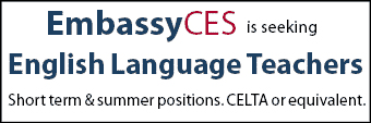 Embassy CES seek CELTA qualified English Language Teachers