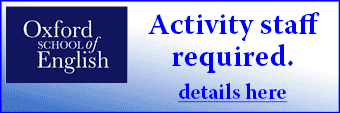 Oxford School of English seeks summer school Activity Leaders