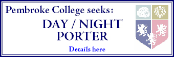 Pembroke College seeks Day / Night Porter. Click for more.