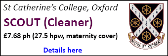 St Catherine's Colleg are now looking for a friendly, hardworking cleaner to join our Housekeeping team on a maternity cover.