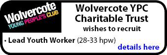 Wolvercote Young Peoples Club Charitable Trust seeks Lead Youth Worker