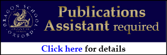 Dragon School, Oxford seek Publications Assistant. Closing Date: 31st May 2013