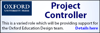 Oxford University Press seek Project Controller. Closing date 2nd June.