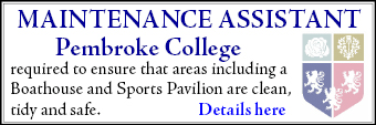 Pembroke College seeks a Maintenance Assistant to keep areas on the main site and elsewhere clean, tidy and safe