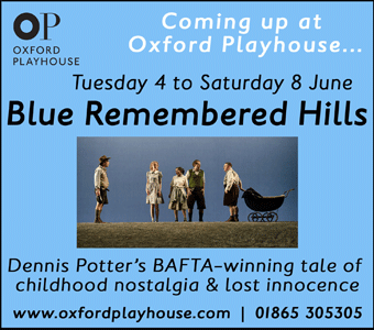 Blue Remembered Hills on at the Oxford Playhouse