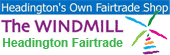 The Windmill - Headington's Own Fairtrade Shop