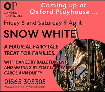 Snow White at the Oxford Playhouse, Friday 8th and Saturday 9th April