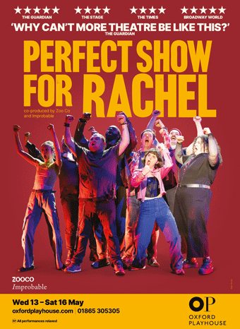 Perfect Show for Rachel - catch this joyous theatrical romp at Oxford Playhouse, Wed 13th - Sat 16th May