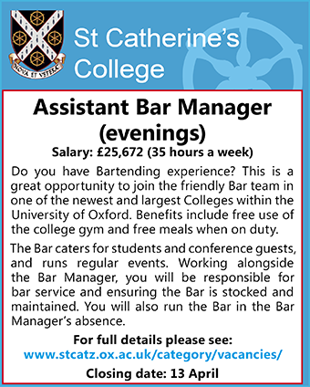 St Catherine&acirc;s College is seeking an Assistant Bar Manager