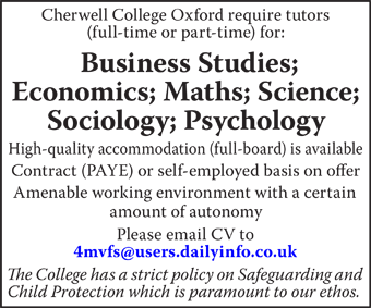 College in Oxford is looking for Tutors of Psychology; Business Studies; Economics; Maths; Science; Sociology