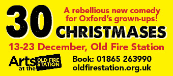 30 Christmases - a grown-up comedy Christmas Show. Arts at the Old Fire Station, 13 - 23 December