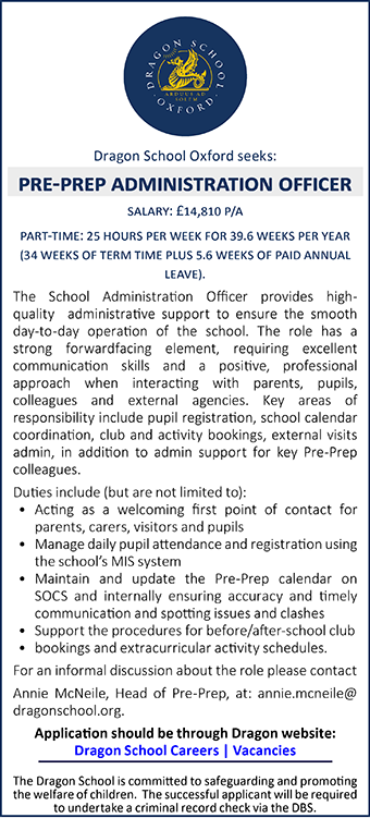 Dragon School is seeking to appoint a part-time pre-prep administration officer Dragon School is seeking to appoint a part-time pre-prep administration officer