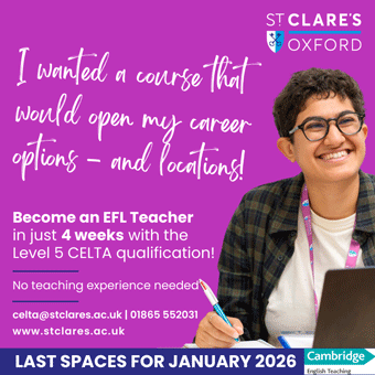 Become an EFL Teacher in just 4 weeks with the Level 5 CELTA qualification at St Clare's. Last spaces for Jan 2026.