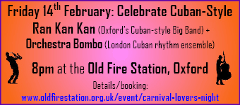 Celebtrate 14th February Cuban-style! Ran Kan Kan and Orchestra Bombo, 8pm, Old Fire Station
