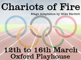 Chariots of Fire Oxford Playhouse 12-16th March