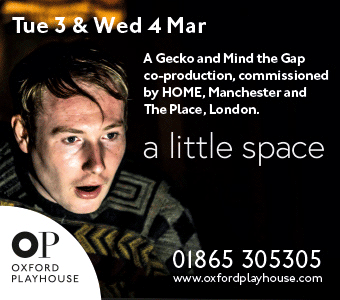 Oxford Playhouse presents A Little Space - a Gecko and Mind the Gap co-production, Tue 3 and Wed 4 March