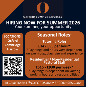 Oxford Summer Courses are hiring for this summer: Tutoring and Pastoral roles in Oxford, Cambridge and Harrow