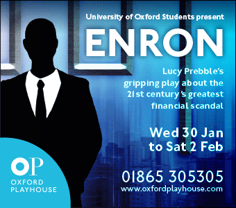Enron Wed 30 Jan - Sat 2 Feb Oxford Playhouse