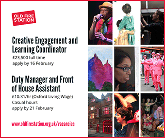 Arts at the Old Fire Station are hiring a Learning Coordinator and Front of House Assistant